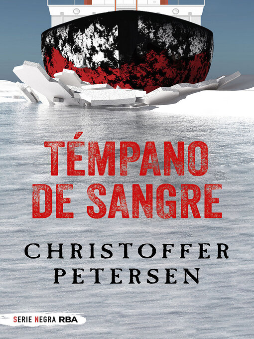 Title details for Témpano de sangre by Christoffer Petersen - Available